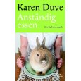 Anständig essen, Karen Duve Anständig essen, Karen Duve