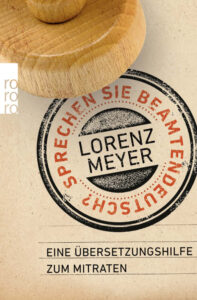 Cover des Buchs "Sprechen Sie Beamtendeutsch?" von Lorenz Meyer